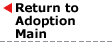 Return to Adoption Main Page